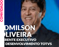 Convidado: Edmilson Oliveira - Gerente Executivo de Desenvolvimento TOTVS