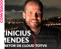 Convidado: Vinicius Mendes - Diretor de Cloud TOTVS