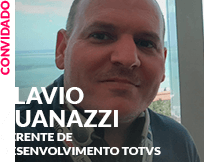 Convidado: Flavio Zuanazzi - Gerente de Desenvolvimento TOTVS