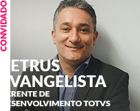 Convidado: Petrus Evangelista - Gerente de Desenvolvimento TOTVS