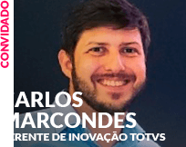 Convidado: Carlos Marcondes - Gerente de Inovação TOTVS