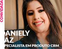Convidado: Daniely Paz - Analista de Serviços TOTVS